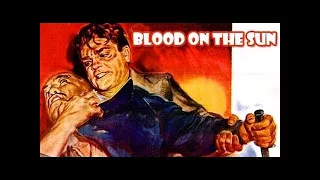 Blood on The Sun - Full Movie - GOOD QUALITY (1945)