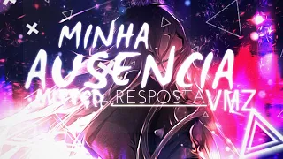 Minha Ausência - Mitted | Resposta ao VMZ