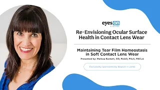 Maintaining Tear Film Homeostasis in Soft Contact Lens Wear