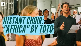 Instant Choir: "Africa" by Toto, Performed by The Brick Community x Landlights Music