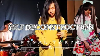 [FYNAL Tokyo] SELF DECONSTRUCTION - Apr, 2021