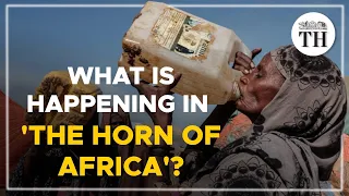 What is happening in the Horn of Africa? | The Hindu