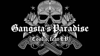 Coolio, feat LV - Gangstaʼs Paradise (Lyrics)