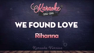 Rihanna - We Found Love (Karaoke Version)