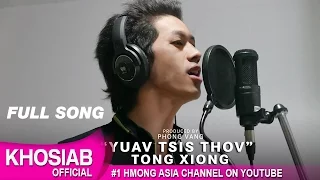 TONG XIONG - Yuav Tsis Thov [Kom Koj Rov Los] (Official Audio)