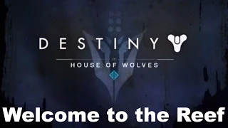 Destiny House of Wolves: Welcome to the Reef (Gameplay/No Commentary)