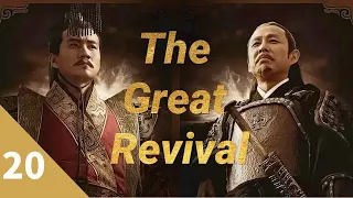 The Great Revival EP20| Drama Sejarah Tiongkok| Drama Populer Tiongkok 2022