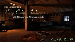 The Long Dark Ambience | Camp Office Scene #2 | 10 hours | Blizzard sounds and a crackling fire