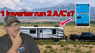 Will one Victron Mulitplus II run two A/C units? RV life RV living