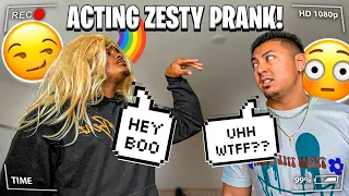 Acting "ZESTY" PRANK On BESTFRIEND To See His REACTION!