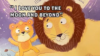 STORIES FOR CHILDREN- Read Aloud - I Love You To The Moon and Beyond -Story by I. Down & R. Watson