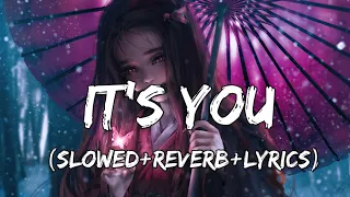 It's you - Ali Gatie Song It's you (slowed+reverb+lyrics)