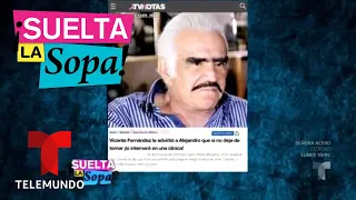 Vicente Fernández podría internar en clínica de rehabilitación a Alejandro | Suelta La Sopa