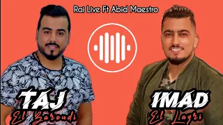 Taj El Baroudi & Imad El Layri Ft Abid Maestro Live chicha sahara gold تاج البارودي