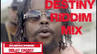 DESTINY RIDDIM MIX (full)  ft popcaan ,i octain ,alaine