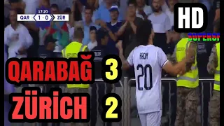 Qarabağ 3-2 Zürich Geniş İcmal HD | Çempionlar Liqası  2-ci təsnifat mərhələsi (19.07.2022)