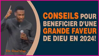 CONSEILS POUR BENEFICIER DES GRANDES FAVEURS DE DIEU EN 2024 ! | Rév Raoul WAFO