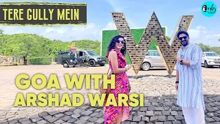 Exploring Goa With Arshad Warsi x Kamiya Jani | Tere Gully Mein Ep 61 | Curly Tales  | Curly Tales