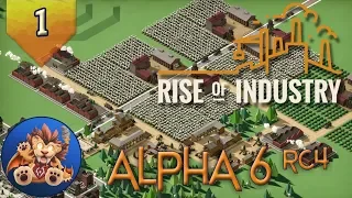 Rise of Industry Ep 1: New Threads (Just in time for E3!) - ALPHA 6RC4 - Let's Play, Gameplay