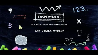 Przedszkolne laboratorium: Jak działa mydło?