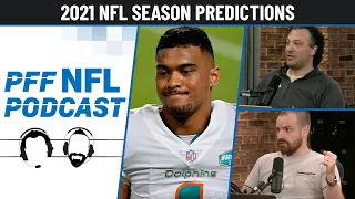 PFF NFL Podcast: 2021 NFL Season Predictions! | PFF