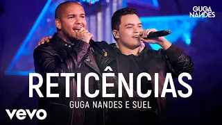 Guga Nandes, Suel - Reticências (Ao Vivo No Rio De Janeiro / 2019)