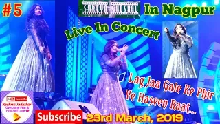 Shreya Ghoshal Live In Concert In Nagpur | #5 | Lag Jaa Gale Ke Phir Ye Haseen | Reshma Indurkar