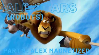 "All-Stars" (Robots) Part 9 - Alex Magnetized