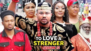 To Love A Stranger Season 12(New Trending Blockbuster Movie) Mike Godson 2022 Latest Nigerian Movie