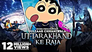 Shinchan Uttarakhand ka raja || Shinchan Uttarakhand ke raja Song  Version | Gulzaar Chhaniwala ||