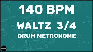 Waltz 3/4 | Drum Metronome Loop | 140 BPM