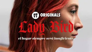 Lady Bird: El Hogar Siempre Será Insuficiente