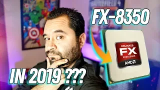 AMD FX-8350 in 2019! -- BENCHMARKS! How does it hold up?