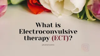 Electroconvulsive Therapy (ECT) | NCLEX Key points