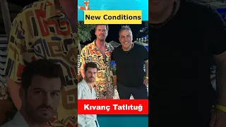 Kıvanç Tatlıtuğ set conditions for the producers