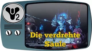 Destiny 2 Strike - Die verdrehte Säule 🌌 Gameplay Let's Play - Deutsch German