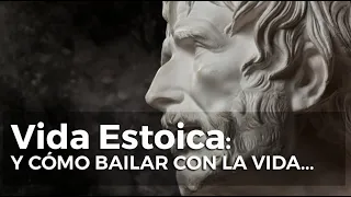 El Estoicismo: una filosofía de acción creada para bailar con la vida || Vida Estoica