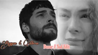 Reyyan & Miran  // Duvar  // Sad Edit 🥀