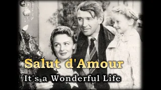 It's a Wonderful Life / Salut d'Amour