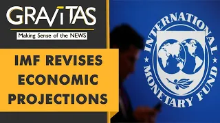 Gravitas: IMF reduces 2023 GDP outlook