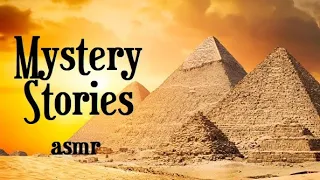 Mystery Bedtime Stories: Great Pyramid, Mary Celeste (ASMR)