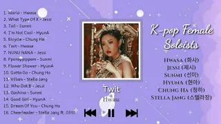 K-pop Female Soloists Playlist (Hwasa, Jessi, Sunmi, HyunA, Chung Ha, Stella Jang)