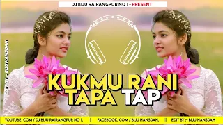 KUKMU RANI !! NEW SANTALI DJ REMIX SONG 2023 !! TAPA TAP STYLE MIX !! DJ BIJU