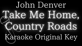 【Karaoke Instrumental】Take Me Home, Country Roads / John Denver【Original Key】