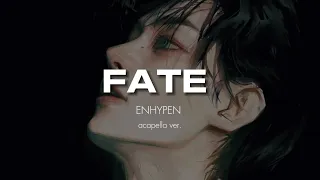 ENHYPEN - Fate (clean acapella)