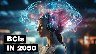 Brain Computer Interfaces in 2050: Top 10 Future Technologies