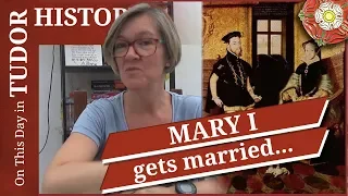 July 25 - Mary I gets married