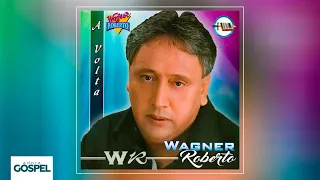 Wagner Roberto - A Volta (CD Completo)