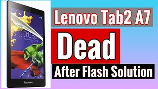 lenovo tab 2 a7-30hc dead after flash solution