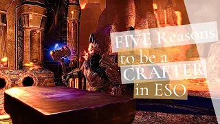 5 Reasons Why You Should Be Crafting in The Elder Scrolls Online